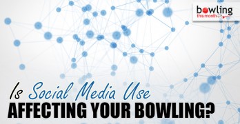 Is Social Media Use Affecting Your Bowling?