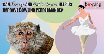Can Monkeys and Ballet Dancers Help Us Improve Bowling Performance?