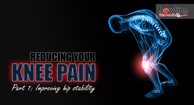 Reducing Your Knee Pain - Part 1: Improving hip stability