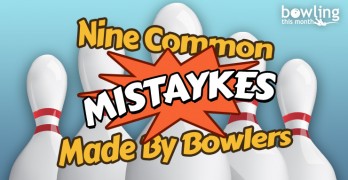 Nine Common Mistaykes Made By Bowlers