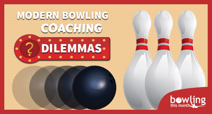 Modern Bowling Coaching Dilemmas