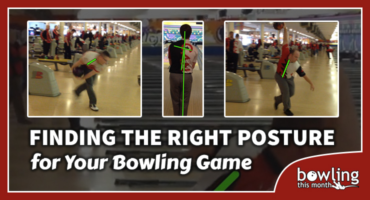 Finding the Right Posture for Your Bowling Game
