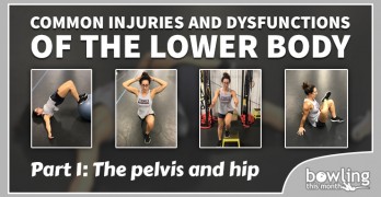 Common Injuries and Dysfunctions of the Lower Body - Part 1