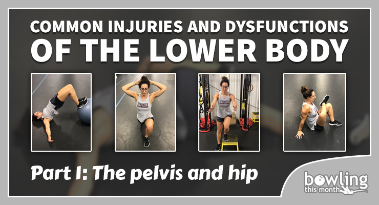 Common Injuries and Dysfunctions of the Lower Body - Part 1