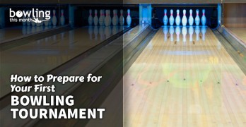 How to Prepare for Your First Bowling Tournament