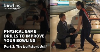 Physical Game Drills to Improve Your Bowling - Part 3
