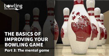 The Basics of Improving Your Bowling Game - Part 3