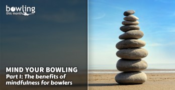 Mind Your Bowling - Part 1