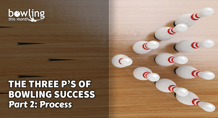 The Three P's of Bowling Success - Part 2