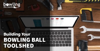 Building Your Bowling Ball Toolshed