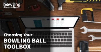 Choosing Your Bowling Ball Toolbox