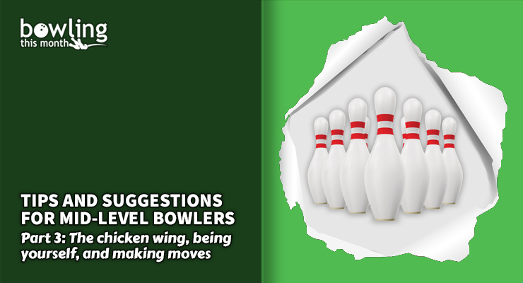 Tips and Suggestions for Mid-Level Bowlers - Part 3