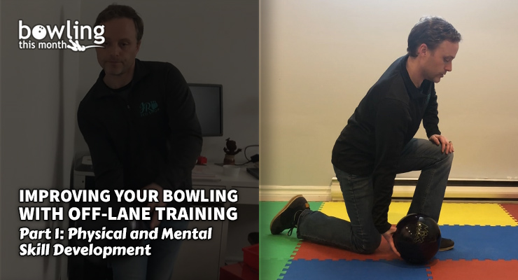 Improving Your Bowling with Off-Lane Training – Part 1