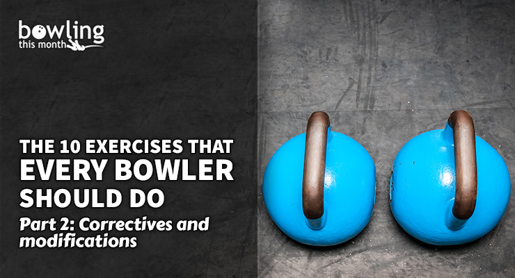 The 10 Exercises That Every Bowler Should Do - Part 2