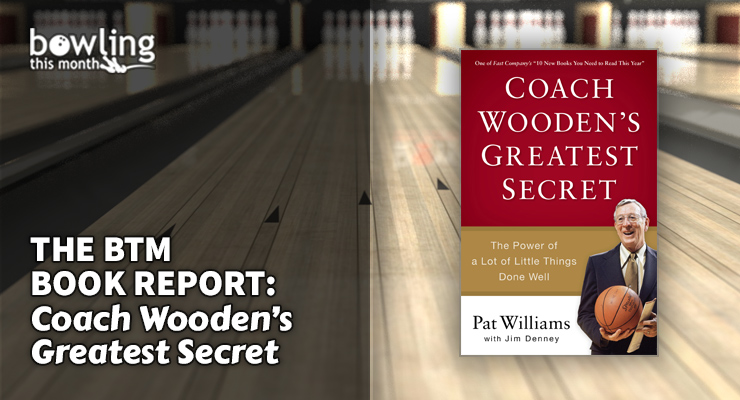 The BTM Book Report: 'Coach Wooden's Greatest Secret'