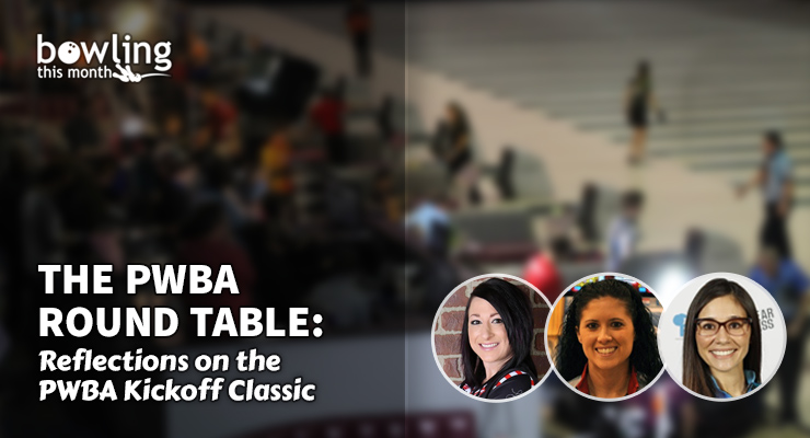 The PWBA Round Table: Reflections on the PWBA Kickoff Classic
