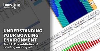 Understanding Your Bowling Environment - Part 3