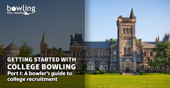 Getting Started With College Bowling - Part 1