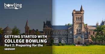 Getting Started With College Bowling - Part 2