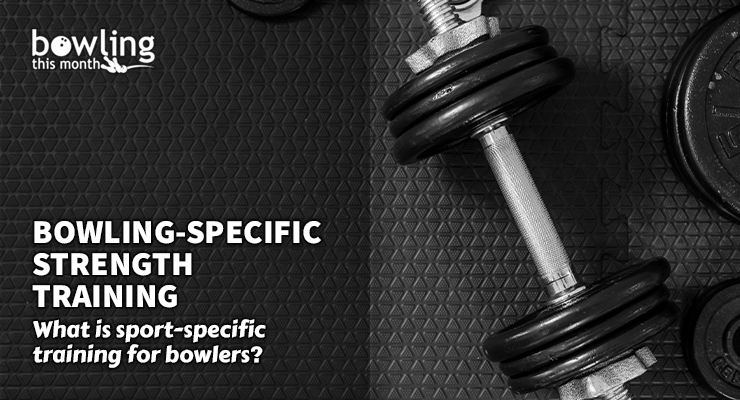 Bowling-Specific Strength Training