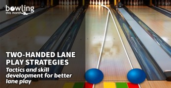 two-handed-lane-play-strategies