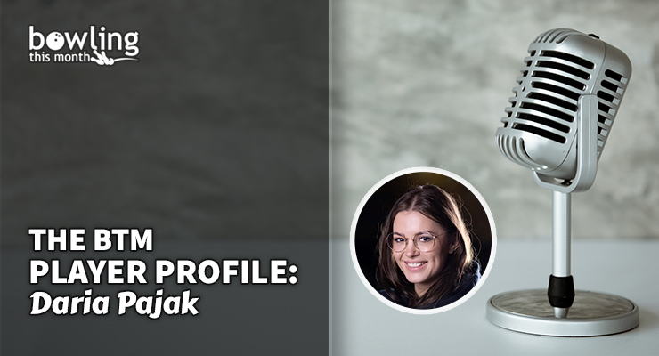 The BTM Player Profile: Daria Pajak