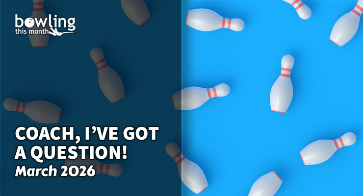 Coach, I’ve Got a Question! – March 2026